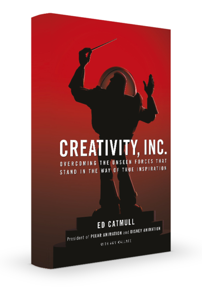Creativity, Inc.: Overcoming the Unseen Forces That Stand in the Way of True Inspiration