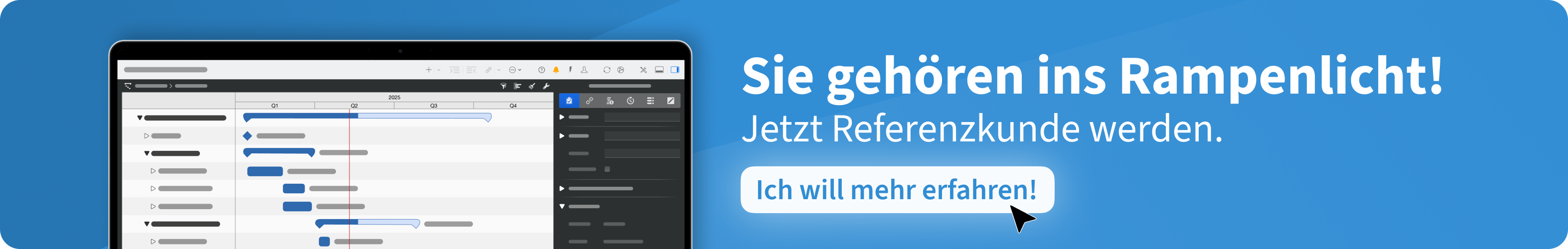Sie gehören ins Rampenlicht. Melden Sie sich bei uns, um eine gemeinsame Case Study zu erstellen