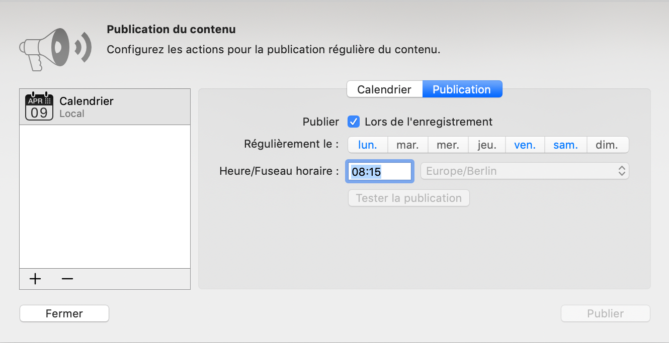 Publier -> Calendrier : Définir quand l'action est déclenchée Publier -> Calendrier : Définir quand l'action est déclenchée