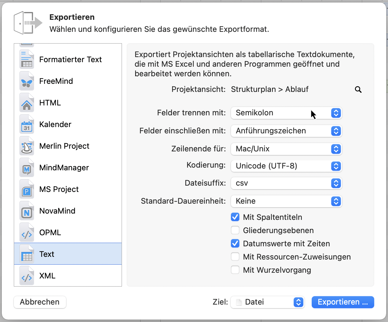 Datei > Exportieren > Text Datei > Exportieren > Text